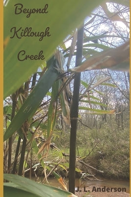 Beyond Killough Creek by Anderson, J. L.