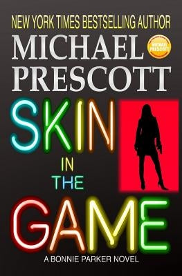 Skin in the Game by Prescott, Michael