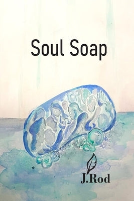 Soul Soap by Rodríguez Caamaño, Juan Manuel