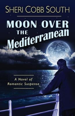 Moon over the Mediterranean by South, Sheri Cobb