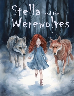 Stella and the Werewolves by Lane, Liberty
