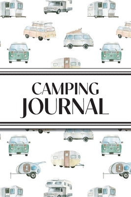 Camping Journal (Watercolor Camping Vehicles): 6"x9" RV & Camping Trip Log Book with Campsite Ratings, Travel Notes, Checklists, and Memory Pages - Pe by Revive Stationery