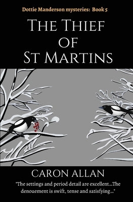 The Thief of St Martins: Dottie Manderson mysteries book 5 by Allan, Caron