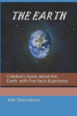 The Earth by Shrivastava, Juhi