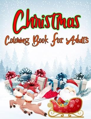 Christmas Coloring Book For Adults: Coloring Book for Adults Relaxation, 50 unique and beautiful designs of popular Christmas themes by Islam, Atiqul