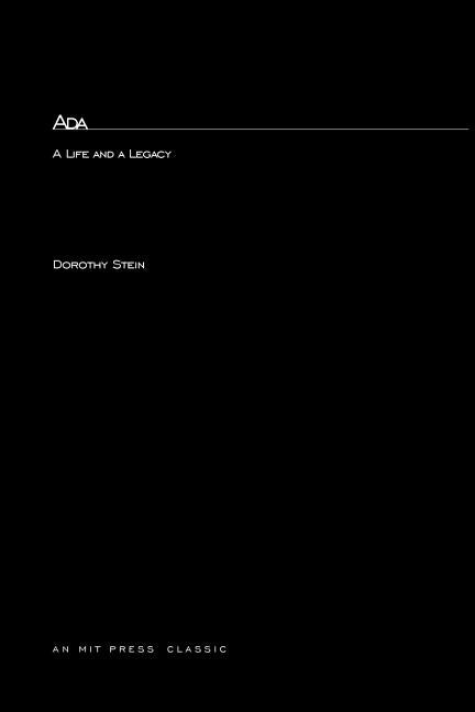 Ada: A Life And A Legacy by Stein, Dorothy