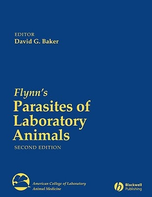 Parasites of Lab Animals 2e by Baker, David G.