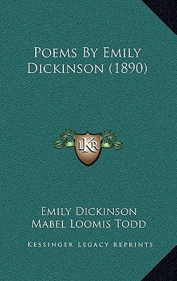 Poems by Emily Dickinson (1890) by Dickinson, Emily