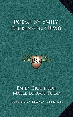 Poems by Emily Dickinson (1890) by Dickinson, Emily
