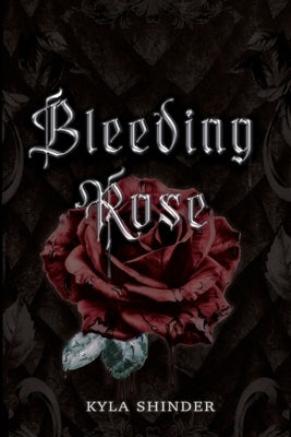 Bleeding Rose by Shinder, Kyla
