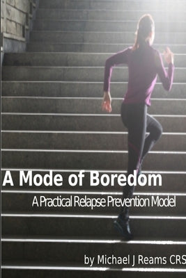 A Mode of Boredom by Reams, Michael J.