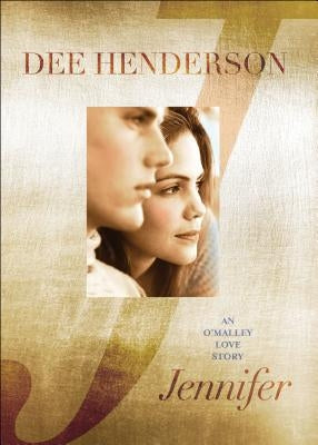 Jennifer: An O'Malley Love Story by Henderson, Dee