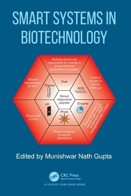 Smart Systems in Biotechnology by Gupta, Munishwar Nath
