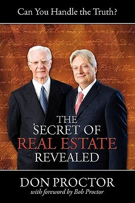 The Secret of Real Estate Revealed by Proctor, Don