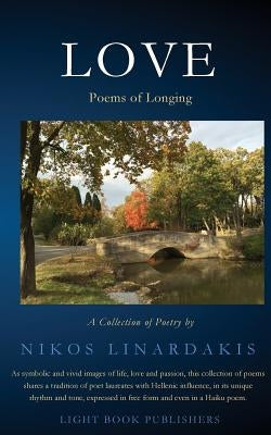 LOVE Poems of Longing by Linardakis, Nikos M.