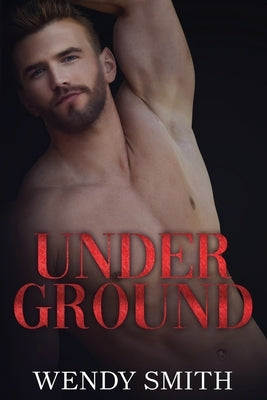Under Ground by Smith, Wendy