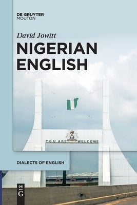 Nigerian English by Jowitt, David