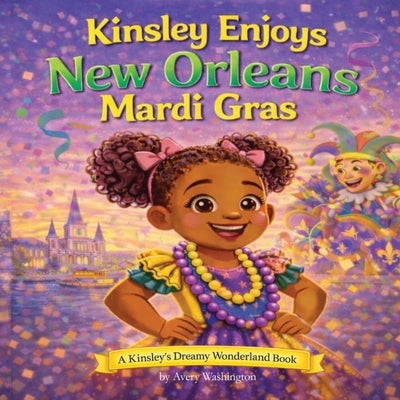 Kinsley Enjoys New Orleans Mardi Gras by Washington, Avery