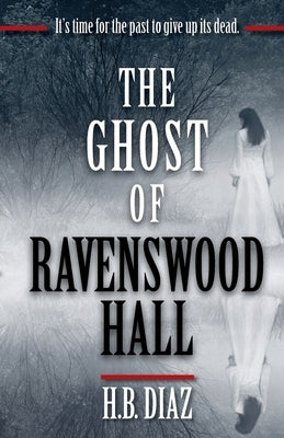 The Ghost of Ravenswood Hall by Diaz, H. B.