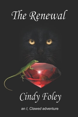The Renewal: an "I, Clawed" adventure by Foley, Cindy