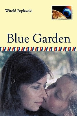 Blue Garden by Witold Poplawski