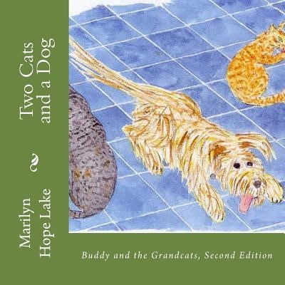 Two Cats and a Dog: Buddy and the Grandcats, Second Edition by Warn, Denton