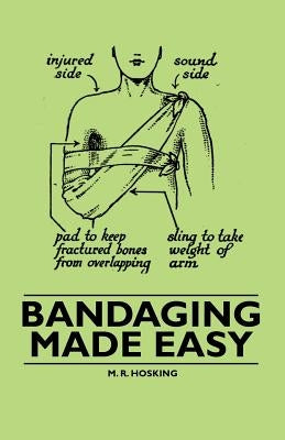 Bandaging Made Easy by Hosking, M. R.