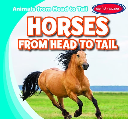 Horses from Head to Tail by Martin, Emmett