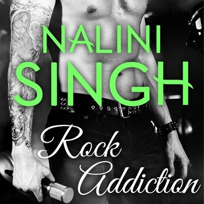 Rock Addiction by Singh, Nalini