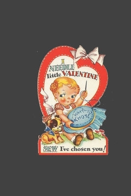 i needle little valentine SEW i have choosen you: retro style valentine's day gift for those who loves to sew and craft sewers love sewing and craft by Gift Crafter, Simple
