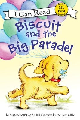 Biscuit and the Big Parade! by Capucilli, Alyssa Satin