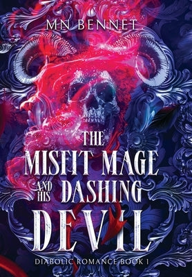 The Misfit Mage and His Dashing Devil by Bennet, Mn