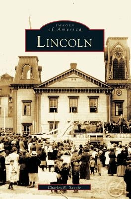 Lincoln by Savoie, Charles E.