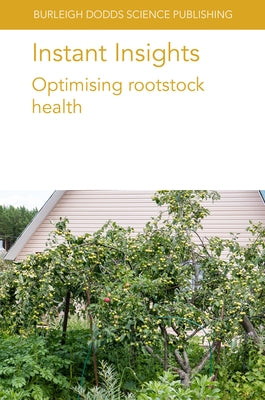 Instant Insights: Optimising Rootstock Health by Pérez-Alfocea, Francisco