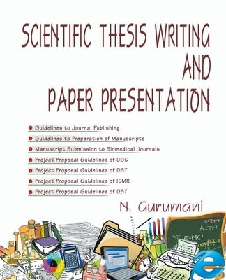 Scientific Thesis Writing and Paper Presentation by Gurumani, N.