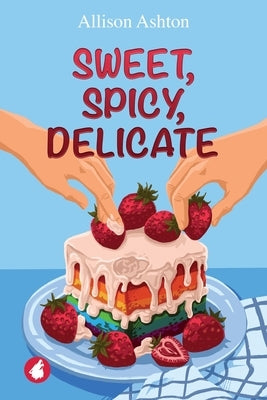 Sweet, Spicy, Delicate by Ashton, Allison