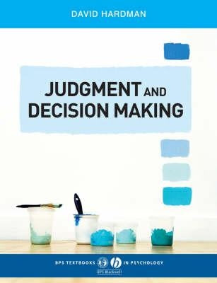 Judgment and Decision Making: Psychological Perspectives by Hardman, David