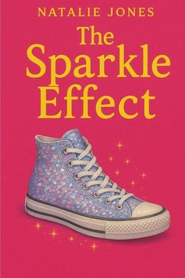 The Sparkle Effect by Jones, Natalie