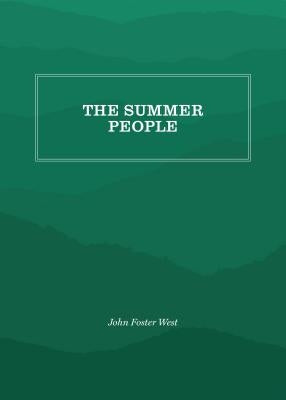 The Summer People by West, John Foster