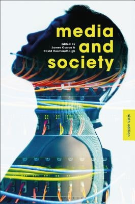 Media and Society by Curran, James