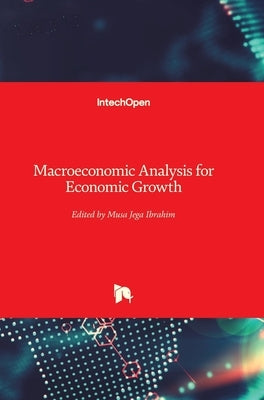 Macroeconomic Analysis for Economic Growth by Ibrahim, Musa Jega