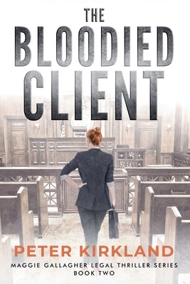 The Bloodied Client by Kirkland, Peter