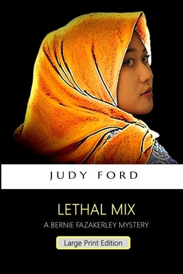 Lethal Mix: The 12th Bernie Fazakerley Mystery by Ford, Judy M.