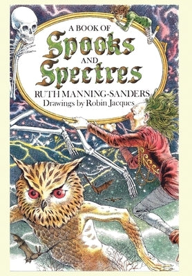 A Book of Spooks and Spectres by Manning-Sanders, Ruth