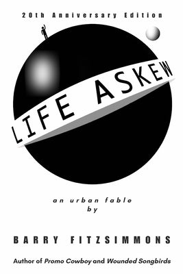 Life Askew: An Urban Fable -- 20th Anniversary Edition by Fitzsimmons, Barry