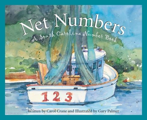 Net Numbers: A South Carolina Numbers Book by Crane, Carol