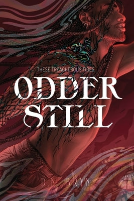 Odder Still by Bryn, D. N.