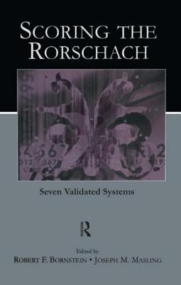 Scoring the Rorschach: Seven Validated Systems by Bornstein, Robert F.