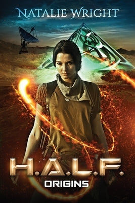 H.A.L.F.: Origins by Wright, Natalie