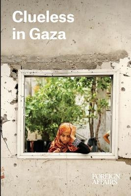Clueless in Gaza by Rose, Gideon